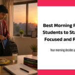 morning routine for students || best morning routine for school students || healthy habits for students || productive morning routine for students